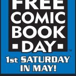 Free Comic Book Day, Saturday, May 7th, 11am to 7pm! (2022)