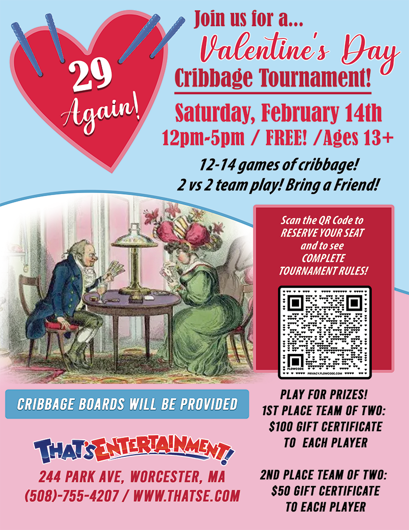 Valentine's Day Cribbage Tournament! "29 Again!" Saturday, February 14th - (Worcester Store)
