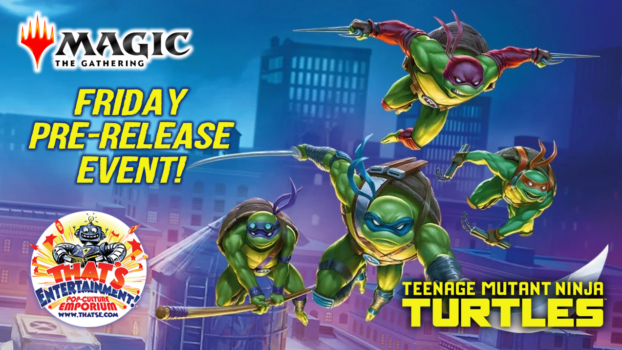 Magic the Gathering Teenage Mutant Ninja Turtles Pre-Release Tournament - Friday, February 27th - (Worcester Store)