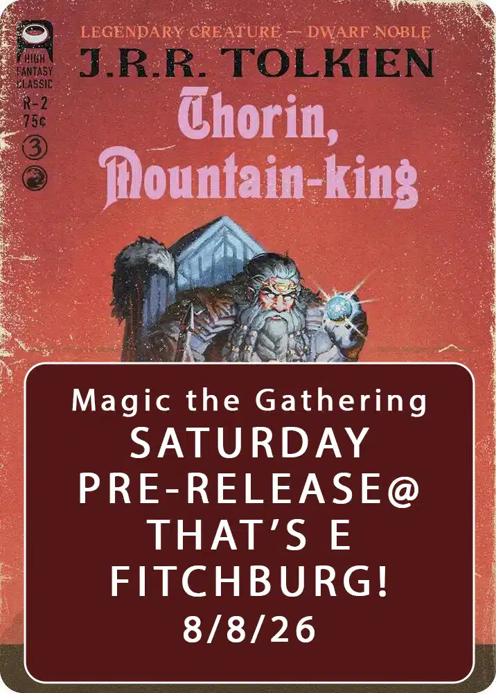 Magic the Gathering THE HOBBIT Pre-Release Tournament Saturday, Sealed Deck, August 8th, 11am-4:00pm  - (FITCHBURG STORE)