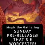 Magic the Gathering The Hobbit Pre-Release Tournament - Sunday, August 9th - Worcester Store
